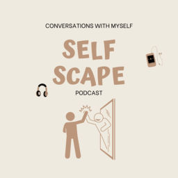Podcast thumbnail for Self Scape