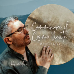 Podcast thumbnail for Cammina il Cosmo Vivente