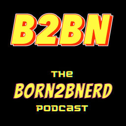 Podcast thumbnail for The Born2BNerd Podcast