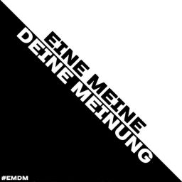 Podcast thumbnail for Eine Meine Deine Meinung - EMDM