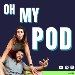 Podcast thumbnail for Oh My Pod | Podcast Strategy