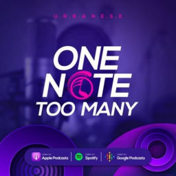 Podcast thumbnail for ONE NOTE TOO MANY