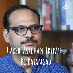 Podcast thumbnail for Harsh Vardhan Tripathi Podcast