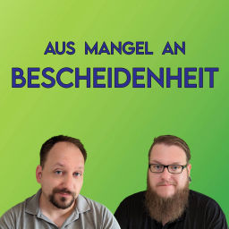 Podcast thumbnail for Aus Mangel an Bescheidenheit