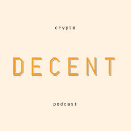 Podcast thumbnail for Decent Crypto Podcast