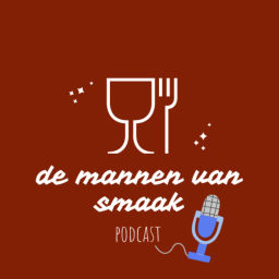 Podcast thumbnail for De mannen van smaak! proeven , pruttelen en plezier