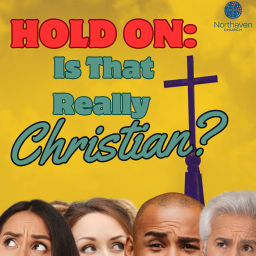 Podcast thumbnail for Hold On: Is That Really Christian?