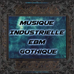 Podcast thumbnail for Musique Industrielle - EBM - Gothique