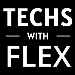 Podcast thumbnail for Techs with Flex