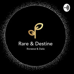 Podcast thumbnail for Rare&Destine