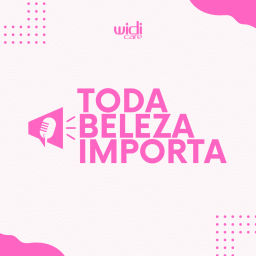 Podcast thumbnail for WidiCast: Toda Beleza Importa