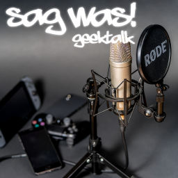 Podcast thumbnail for Sag was! Geektalk