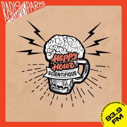 Podcast thumbnail for Happy Hour Scientifique - Radio Campus Paris