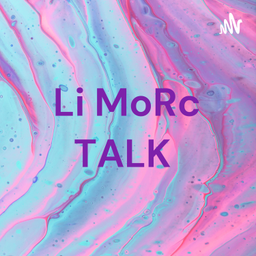 Podcast thumbnail for Li MoRc TALK 🦜