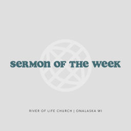 Podcast thumbnail for Sermon of the Week | River of Life Church