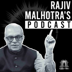 Podcast thumbnail for Rajiv Malhotra's Podcast