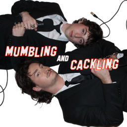 Podcast thumbnail for Mumbling &amp; Cackling