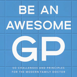 Podcast thumbnail for Be An Awesome GP Podcast