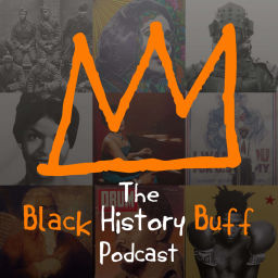 Podcast thumbnail for Black History Buff Podcast