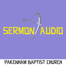 Podcast thumbnail for Pakenham Baptist Church Ministries - Audio