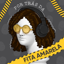 Podcast thumbnail for Por trás da Fita Amarela