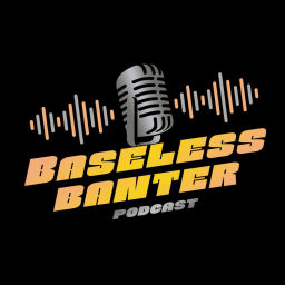 Podcast thumbnail for Baseless Banter
