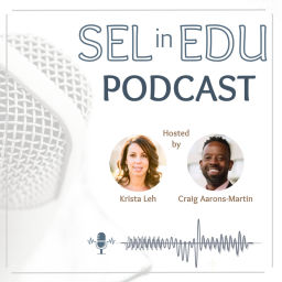 Podcast thumbnail for SEL in EDU