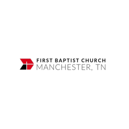 Podcast thumbnail for First Baptist Church Manchester TN