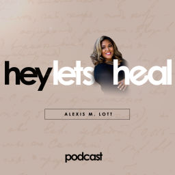 Podcast thumbnail for Hey! Let's Heal