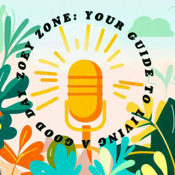 Podcast thumbnail for Zoey Zone: Your Guide to Living a Good Day