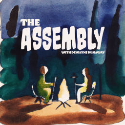 Podcast thumbnail for The Assembly with Dewayne Dunaway