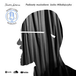 Podcast thumbnail for Nawet lubię musicale - podcast Teatru Syrena