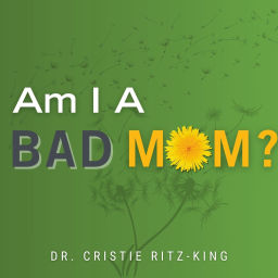 Podcast thumbnail for Am I A Bad Mom?
