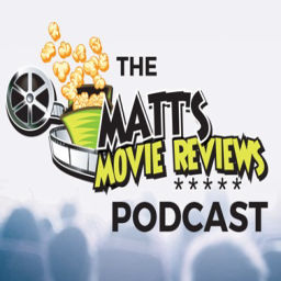 Podcast thumbnail for Matt's Movie Reviews Podcast