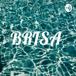Podcast thumbnail for BRISA