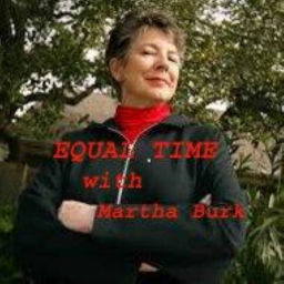 Podcast thumbnail for Equal Time with Martha Burk
