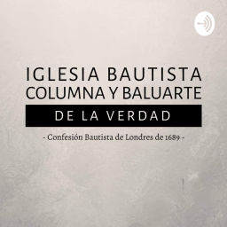 Podcast thumbnail for Iglesia Bautista "Columna y Baluarte de la Verdad" Ñemby-Paraguay