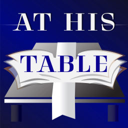 Podcast thumbnail for At His Table