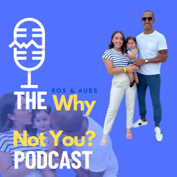 Podcast thumbnail for Why Not You?