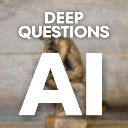Podcast thumbnail for Deep Questions AI