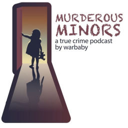 Podcast thumbnail for Murderous Minors