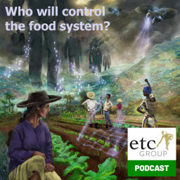 Podcast thumbnail for ETC Group podcasts
