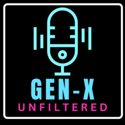 Podcast thumbnail for Gen X Unfiltered