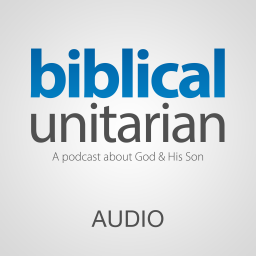 Podcast thumbnail for The Biblical Unitarian Podcast