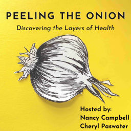 Podcast thumbnail for Peeling the Onion: Discovering the Layers of Health