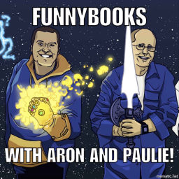 Podcast thumbnail for Funnybooks with Aron and Paulie