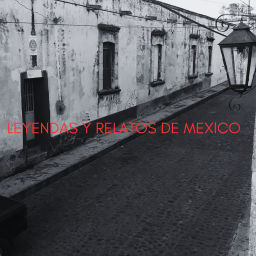 Podcast thumbnail for Leyendas y Relatos De México