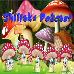 Podcast thumbnail for Shiitake Podcast