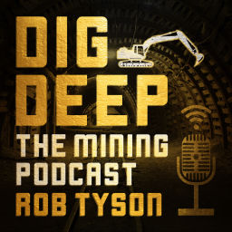 Podcast thumbnail for Dig Deep – The Mining Podcast Podcast