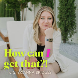 Podcast thumbnail for How Can -I- Get That?!